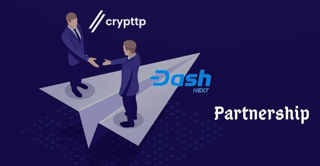 Dash Next Partnered With Crypttp